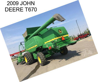 2009 JOHN DEERE T670