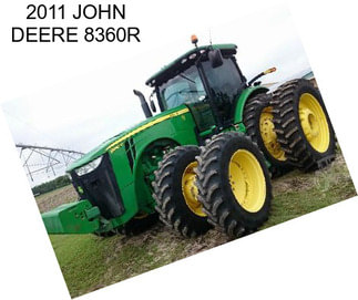 2011 JOHN DEERE 8360R