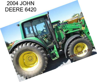 2004 JOHN DEERE 6420