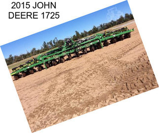 2015 JOHN DEERE 1725