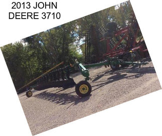 2013 JOHN DEERE 3710