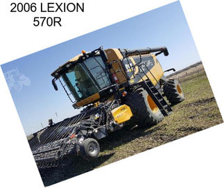 2006 LEXION 570R