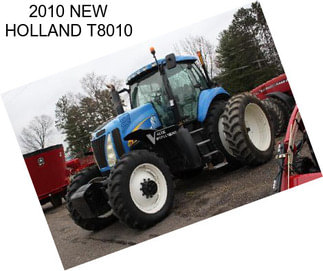 2010 NEW HOLLAND T8010