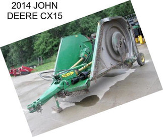 2014 JOHN DEERE CX15