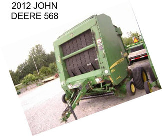 2012 JOHN DEERE 568