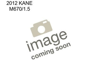 2012 KANE M670/1.5