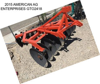 2015 AMERICAN AG ENTERPRISES GTO2418