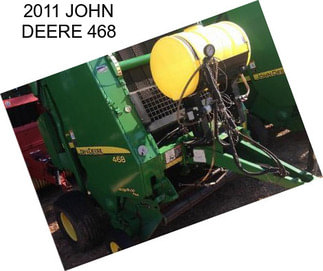 2011 JOHN DEERE 468