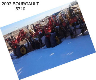 2007 BOURGAULT 5710