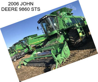 2006 JOHN DEERE 9860 STS