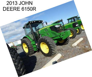 2013 JOHN DEERE 6150R