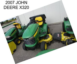 2007 JOHN DEERE X320