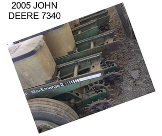 2005 JOHN DEERE 7340