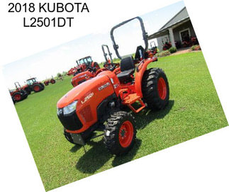 2018 KUBOTA L2501DT