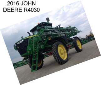 2016 JOHN DEERE R4030