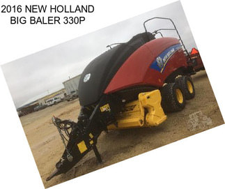 2016 NEW HOLLAND BIG BALER 330P