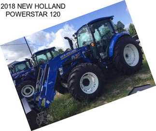 2018 NEW HOLLAND POWERSTAR 120