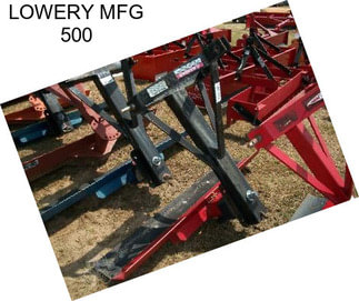 LOWERY MFG 500