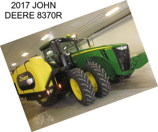 2017 JOHN DEERE 8370R