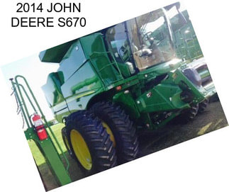 2014 JOHN DEERE S670