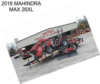 2018 MAHINDRA MAX 26XL