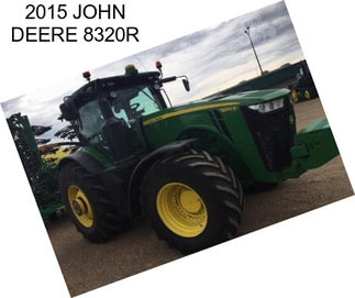 2015 JOHN DEERE 8320R