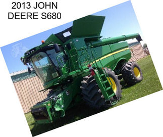 2013 JOHN DEERE S680