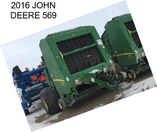 2016 JOHN DEERE 569