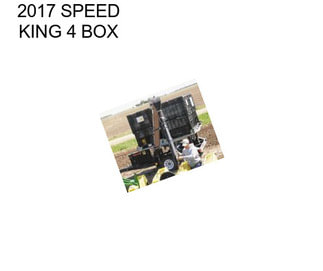 2017 SPEED KING 4 BOX