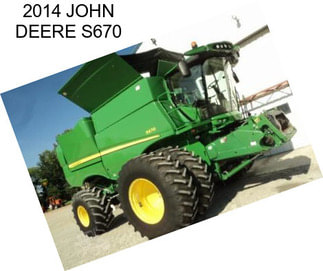 2014 JOHN DEERE S670