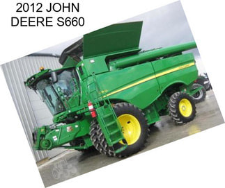 2012 JOHN DEERE S660