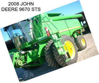 2008 JOHN DEERE 9670 STS