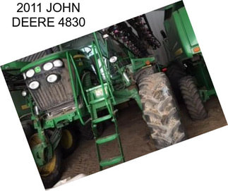 2011 JOHN DEERE 4830