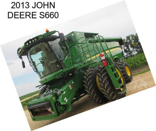 2013 JOHN DEERE S660