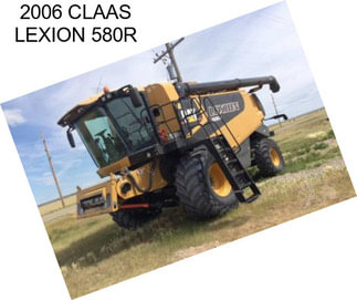 2006 CLAAS LEXION 580R