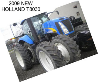 2009 NEW HOLLAND T8030