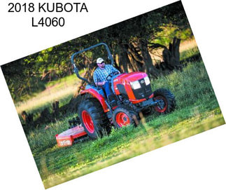 2018 KUBOTA L4060
