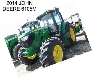 2014 JOHN DEERE 6105M