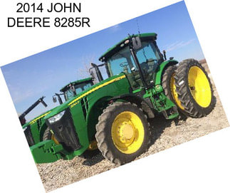 2014 JOHN DEERE 8285R