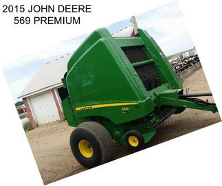 2015 JOHN DEERE 569 PREMIUM