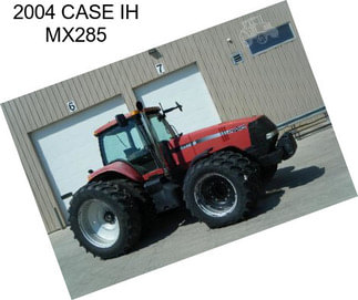 2004 CASE IH MX285