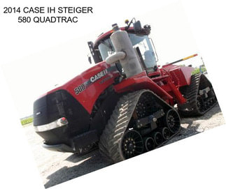 2014 CASE IH STEIGER 580 QUADTRAC