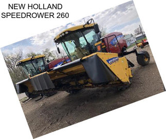 NEW HOLLAND SPEEDROWER 260