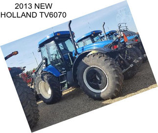 2013 NEW HOLLAND TV6070