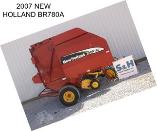 2007 NEW HOLLAND BR780A