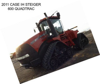 2011 CASE IH STEIGER 600 QUADTRAC