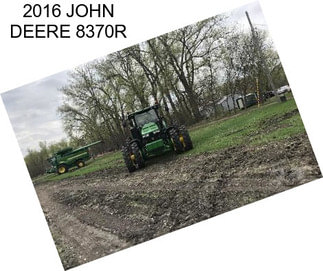 2016 JOHN DEERE 8370R