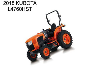 2018 KUBOTA L4760HST