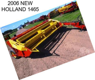 2006 NEW HOLLAND 1465