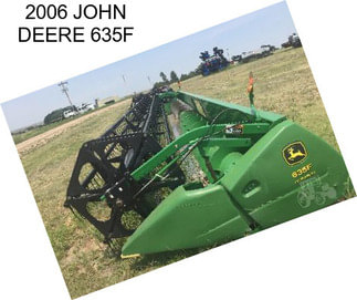 2006 JOHN DEERE 635F